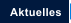Aktuelles