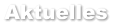 Aktuelles